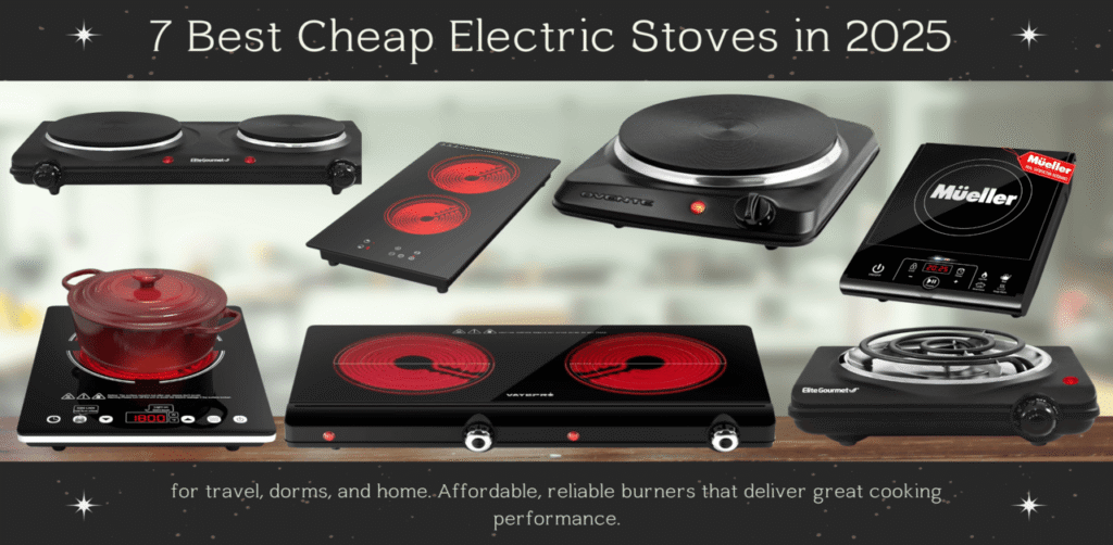 Top 7 Best Cheap Electric Stoves in 2025 for Travel, Dorms, and Home Cooking