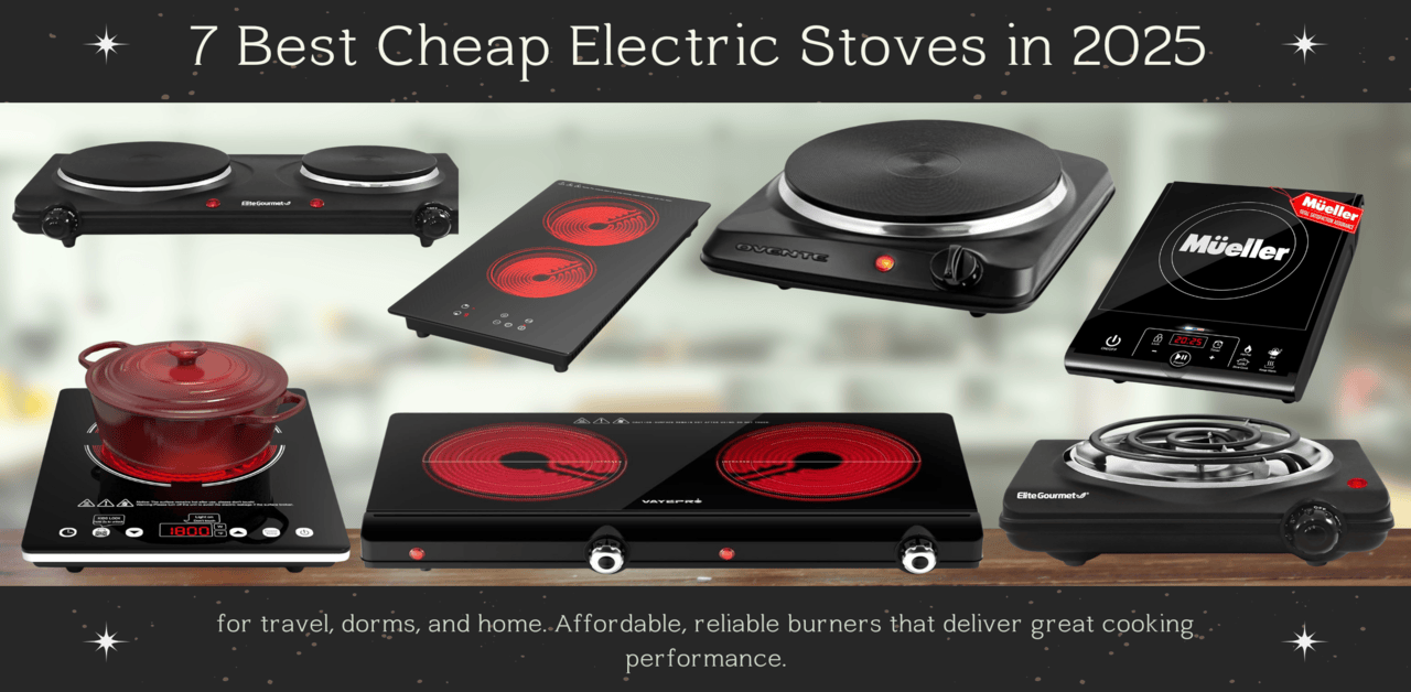 Top 7 Best Cheap Electric Stoves in 2025 for Travel, Dorms, and Home Cooking